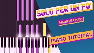[TUTORIAL] Solo per un po&#39; - Michele Bravi | Pianoforte