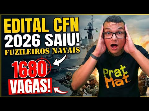 SAIU O EDITAL DO CFN 2026 (FUZILEIROS NAVAIS) ! 1680 VAGAS ! MUDANÇAS IMPORTANTES ?