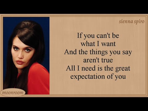 Sienna Spiro - Great Expectation || lyrics