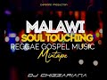 UPLIFTING MALAWI GOSPEL REGGAE MIXTAPE DJ Chizzariana