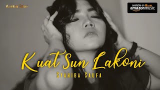 Download lagu Kuat Sun Lakoni - Syahiba (  Video Music ANEKA SAFARI ) mp3 Download lagu Kuat Sun Lakoni - Syahiba (  Video Music ANEKA SAFARI ) mp3