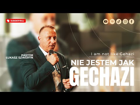NIE JESTEM JAK GECHAZI▫️I am not like Gehazi | Pastor Łukasz Szweryn