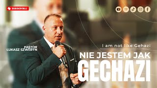 NIE JESTEM JAK GECHAZI▫️I am not like Gehazi | Pastor Łukasz Szweryn