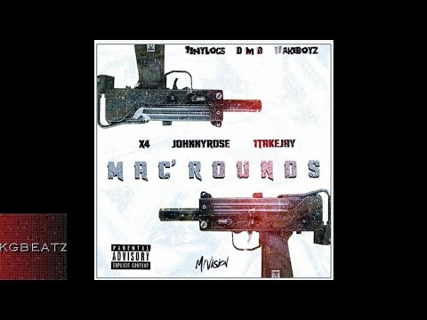 X4 x Johnny Rose x 1TakeJay - Mac Rounds [Prod. By LowTheGreat] [New 2018]