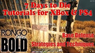 7 Days to Die Tutorial Series for PS4 & XBox One - Base Defense Strategies