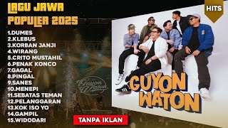 Download lagu GUYON WATON FULL ALBUM TERBARU VIRAL 2025 ｜ LAGU HITS JAWA POPULER TANPA IKLAN mp3