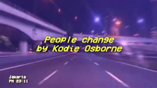 Kodie Osborne - People Change [Lyrics] ❤