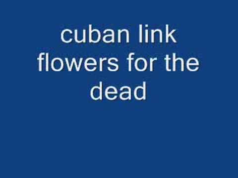 cuban link flowers for the dead