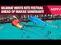 Makar Sankranti Gujarat Hosts Kite Festival Ahead Of Makar Sankranti