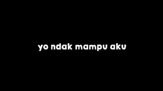 Download lagu MENTAHAN LIRIK LAGU YO NDAK MAMPU AKU DUDU SPEK IDAMANMU #NonyAA mp3