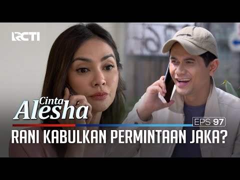Rani Kabulkan Permintaan Jaka?? – Cinta Alesha | Eps. 97 (3/4)
