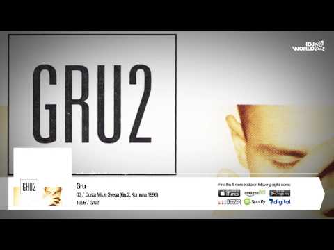 Gru - Dosta Mi Je Svega (Gru2, Komuna 1996.)
