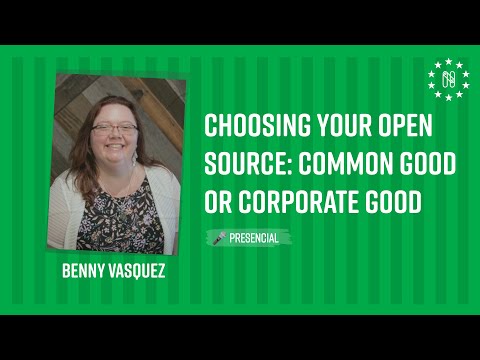 Choosing your open Source: Common Good or Corporate Good