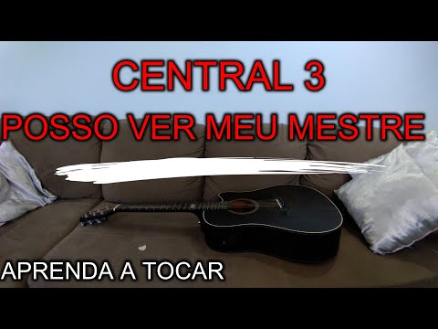 Posso Ver Meu Mestre - Central 3