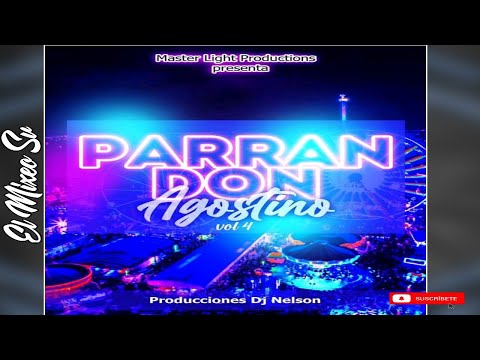 Parrandon Agostino Vol4 (Guaracha Alwteo Mix) Dj Nelson Master Light Producción