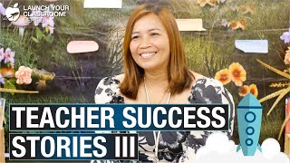 Teacher Success Stories III: Launch Your Classroom! Episode 54