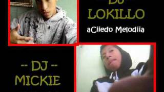 MAMI DAME ESO -- EDIT-- DJ MICKIE FT DJ LOKILLO