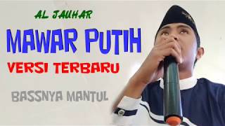 Download lagu Mawar putih versi Sholawat paling terbaru AL JAUHAR mp3