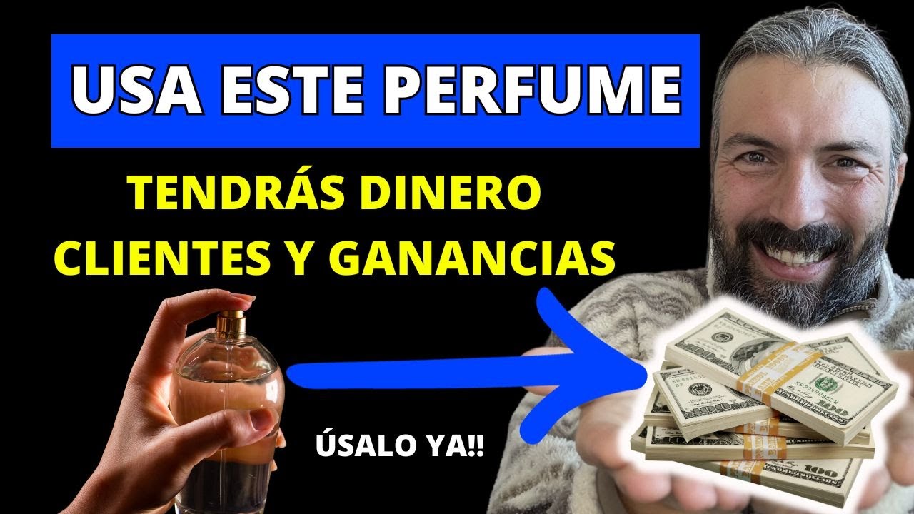 Sorprendente Perfume mágico para tener Ganancias, Clientes, Dinero