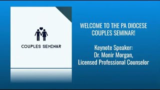PA Diocese Couples Seminar - Dr Monir Morgan (12/9