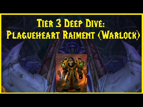 Classic WoW: Tier 3 Deep Dive: Plagueheart Raiment (Warlock)