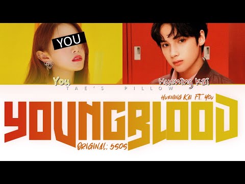 YOUNGBLOOD - HUENING KAI FT. YOU | ORIGINAL - 5SOS | 2 MEM VER. | ENGLISH COLOR CODED LYRICS