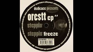 Orestt - Steppin' Freeze