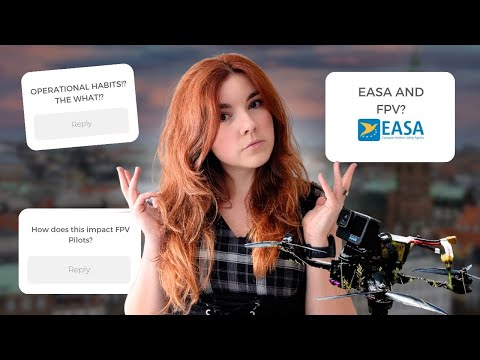 Your Guide To European Drone Laws Update - Operational Habits (+ FPV) | EASA