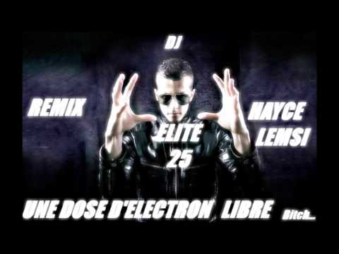 Hayce lemsi-Une dose D'électron libre Remix Dj Elite-One Nouveauté Rap Français