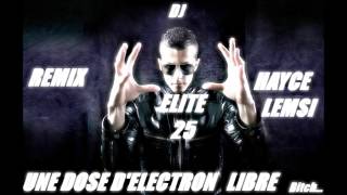 Hayce lemsi-Une dose D'électron libre Remix Dj Elite-One Nouveauté Rap Français