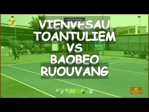Toan Tu Liem - Vien Ve Sau 🆚 Bao Beo - Ruou Vang 🎾 Vntennis - Minh Thu Ninh Hiep
