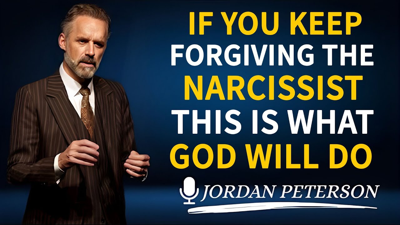 If You Keep Forgiving the Narcissist, THIS Is What God Will Do | Jordan Peterson