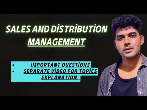 Sales and Distribution Management for BBA 4th Semester All Topics Explained