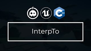 UE4 C++ Tutorial - Using InterpTo - UE4 / Unreal Engine 4 Intro to C++