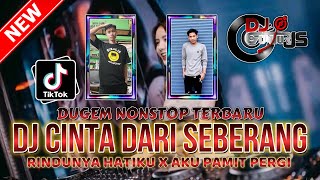 Download lagu DUGEM NONSTOP TERBARU ! DJ CINTA DARI SEBERANG X RINDUNYA HATIKU SPECIAL REQ REDI & WIWIN mp3 Download lagu DUGEM NONSTOP TERBARU ! DJ CINTA DARI SEBERANG X RINDUNYA HATIKU SPECIAL REQ REDI & WIWIN mp3