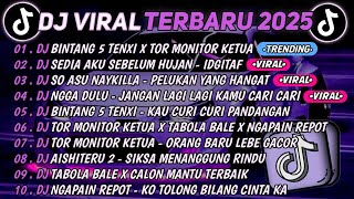 Download lagu DJ TIKTOK TERBARU 2025🎵DJ BINTANG 5 TENXI X TOR MONITOR KETUA🎵DJ SEDIA AKU SEBELUM HUJAN - IDGITAF  mp3