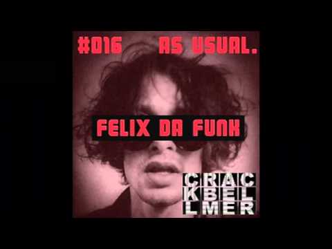 #016 as usual (Crack Bellmer) @ Felix da Funk