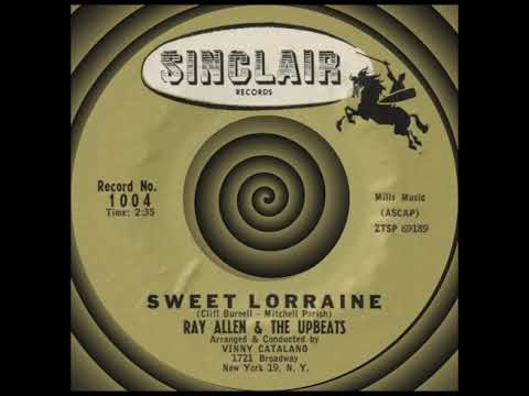 SWEET LORRAINE, Ray Allen/Upbeats, (Sinclair #1004) 1961
