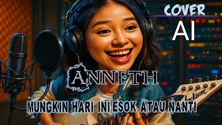 Download lagu Mungkin Hari Ini Esok Atau Nanti - Anneth (Rock Cover) mp3 Download lagu Mungkin Hari Ini Esok Atau Nanti - Anneth (Rock Cover) mp3