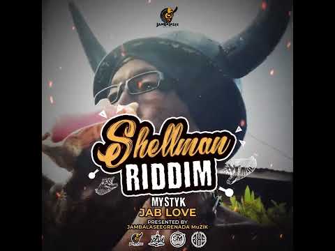 Mystyk - Jab Love [SHELLMAN RIDDIM] Grenada Jab Jab Soca 2022