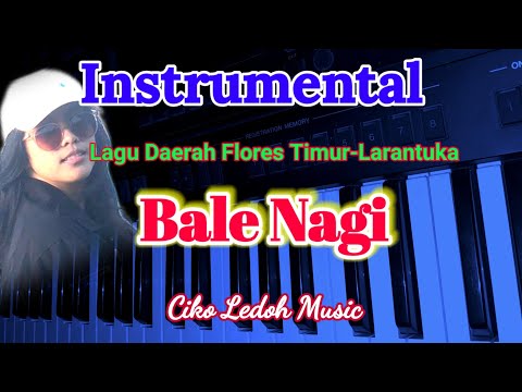BALE NAGI_INSTRUMENTAL_Lagu Daerah Flores Timur Larantukal