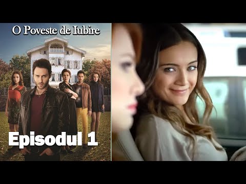 O Poveste de Iubire Episodul 1