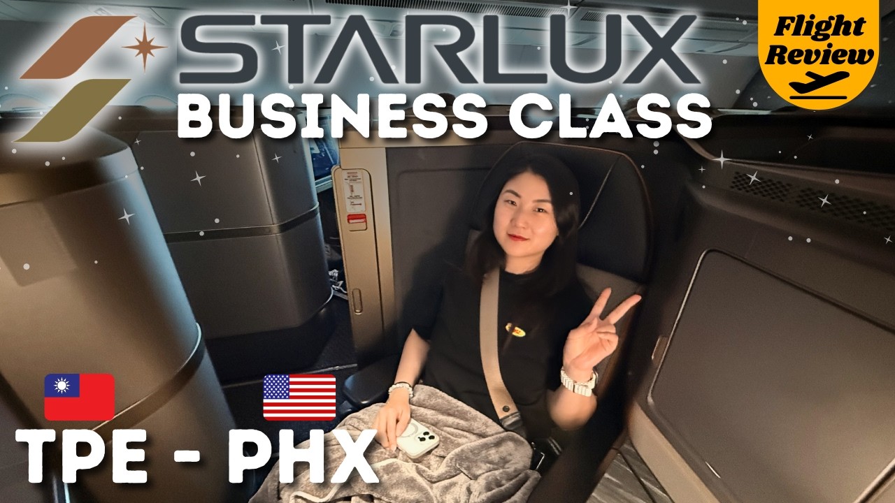 Starlux Business Class Review: Taipei to Phoenix (Nonstop)
