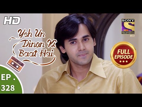 Yeh Un Dinon Ki Baat Hai - Ep 328 - Full Episode - 24th December, 2018