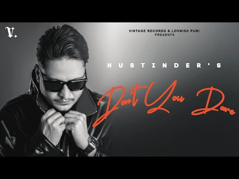 Don't You Dare (Official Visualizer) Hustinder | Vintage Records | Punjabi songs