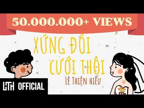 LÊ THIỆN HIẾU - XỨNG ĐÔI CƯỚI THÔI | Official Music Video