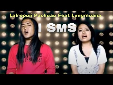 Lalropuii Pachuau Feat Lungmuana - I SMS