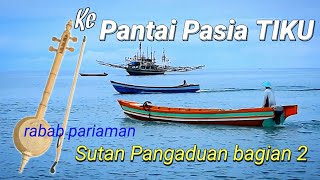 Download lagu TIKU TANJUNG MUTIARA || RABAB KABA SUTAN PANGADUAN BAGIAN 2 mp3