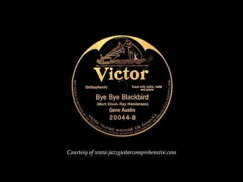 Gene Austin (1926) [BYE-BYE BLACKBIRD]