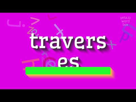 How to say "traverses"! (High Quality Voices)